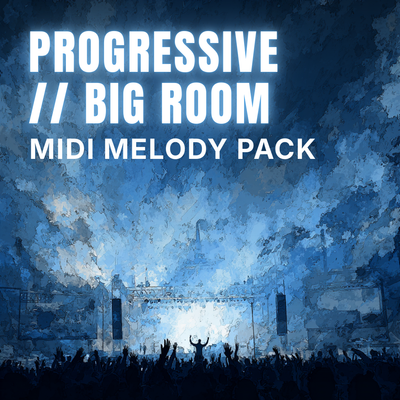 MusicCreator Progressive & Big Room MIDI Melody Pack