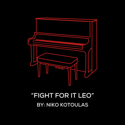 Fight For It Leo (Piano Sheet Music)