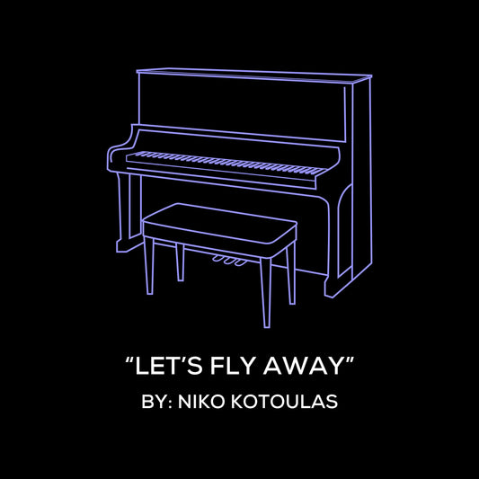 Let's Fly Away (Piano Sheet Music)