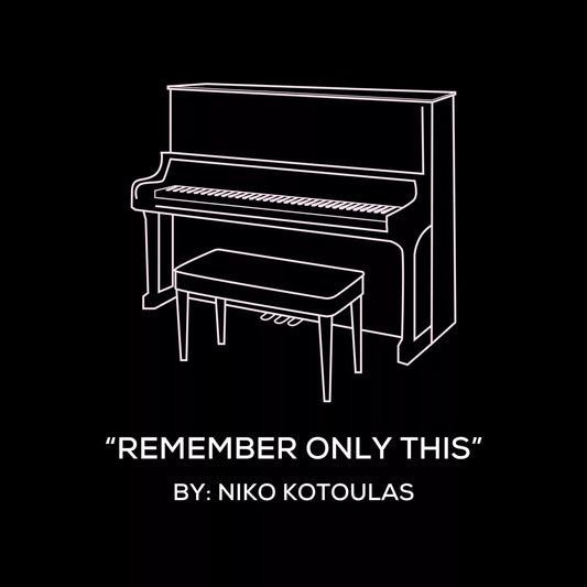 Remember Only This (Piano Sheet Music)