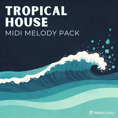 MusicCreator Tropical House MIDI Melody Pack