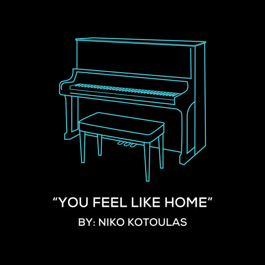 You Feel Like Home (Piano Sheet Music)