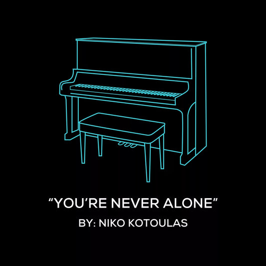 You're Never Alone (Piano Sheet Music)