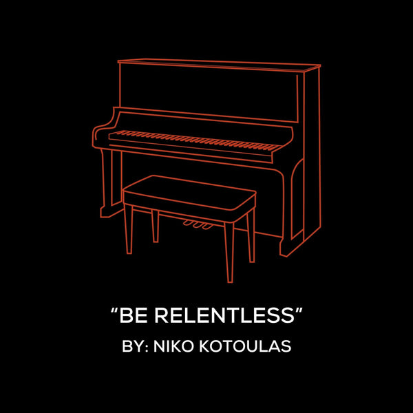 Be Relentless (Piano Sheet Music)