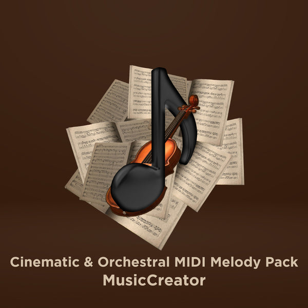 MusicCreator Cinematic & Orchestral MIDI Melody Pack