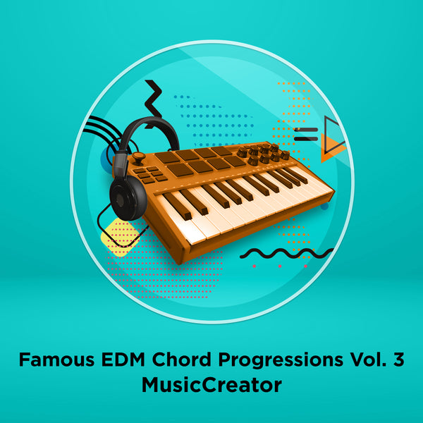 Famous EDM MIDI Chord Progressions Vol. 3