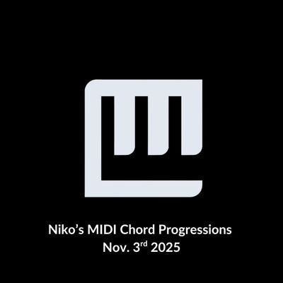 Niko's MIDI Chord Progressions (Nov 3rd, 2025)