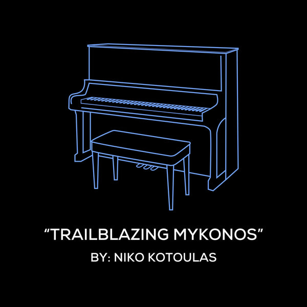 Trailblazing Mykonos (Piano Sheet Music)