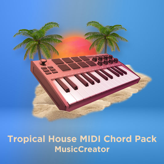 MusicCreator Tropical House MIDI Chord Pack
