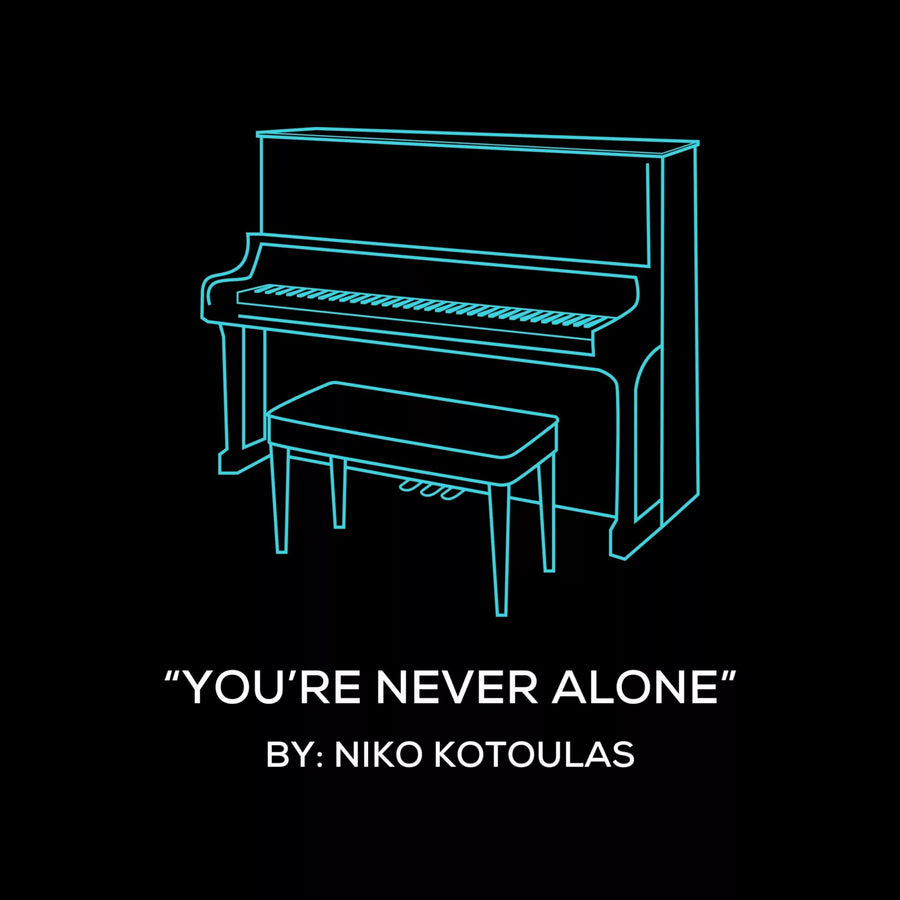 You're Never Alone (Piano Sheet Music)